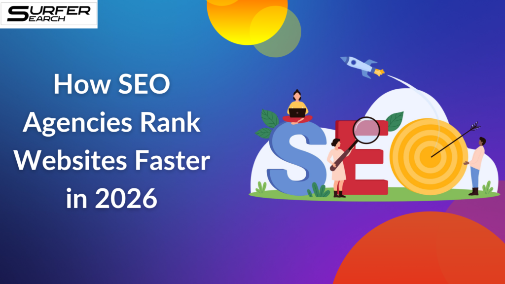 How SEO Agencies Rank Websites Faster in 2026