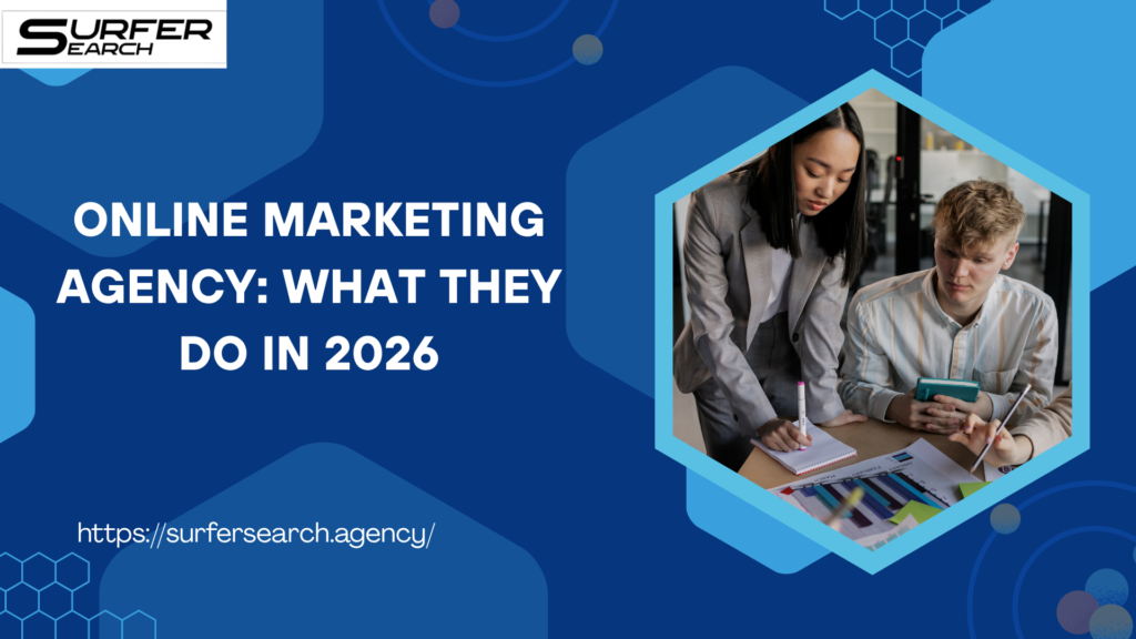 Online Marketing Agency: What They Do in 2026